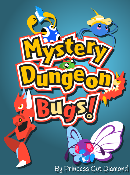 Mystery Dungeon Bugs – PMD Fanfiction